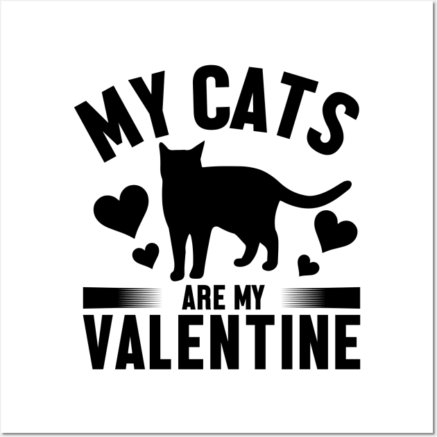 My cats are my valentine Wall Art by livamola91